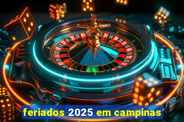 feriados 2025 em campinas